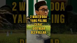 2 waktu istimewa untuk berdo'a   #ustadzadihidayat #doa #islam