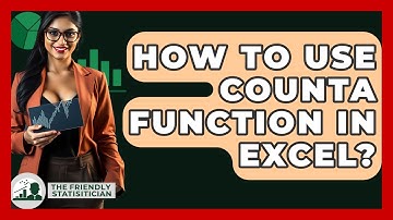 How To Use COUNTA Function In Excel? - The Friendly Statistician