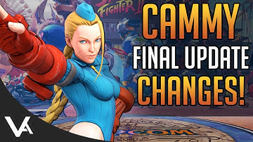 SFV - CAMMY CHANGES EXPLAINED! Final Patch Notes (Definitive Update)
