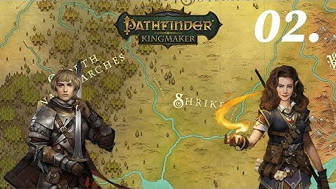 Pathfinder: Kingmaker (Live) #02 - Circus Act