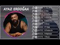 Ayaz Erdoğan 2023 - TÜRKÇE POP 2023