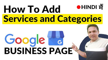How to Add Services and Categories on Google Business Profile | Google My Business Services
