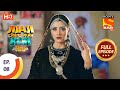 Jijaji Chhat Parr Koii Hai - Ep 8 - Full Episode - 17th March, 2021