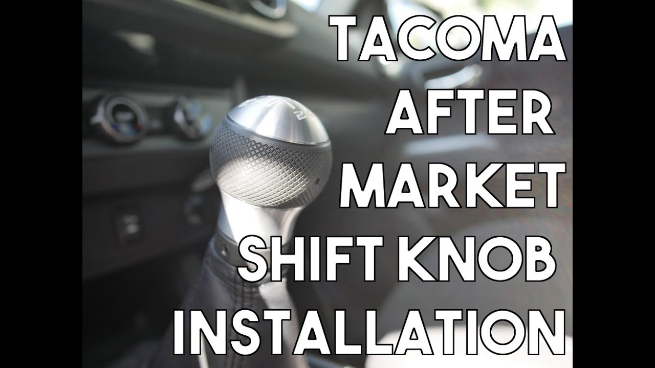 Toyota Tacoma after market manual transmission gear shift knob