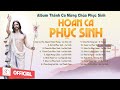 Album thnh ca mng cha phc sinh  hoan ca phc sinh  thnh ca phc sinh mi nht 2024