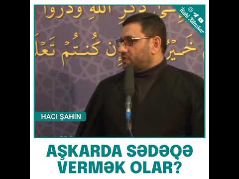 Hacı Şahin Həsənli  #hacisahin #dinivideolar #haciramil #dinivideo  insta|ilahi_xilaskar