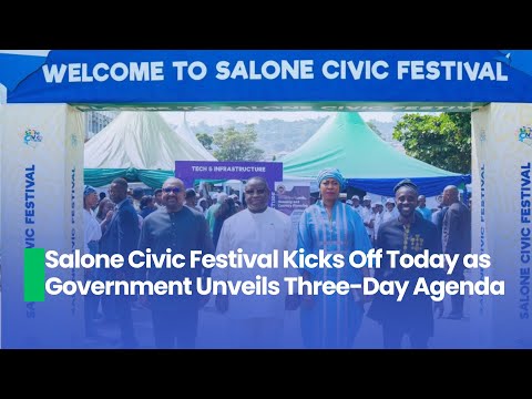 Salone Civic Festival Kicks Off Today as Government Unveils Three Day Agenda