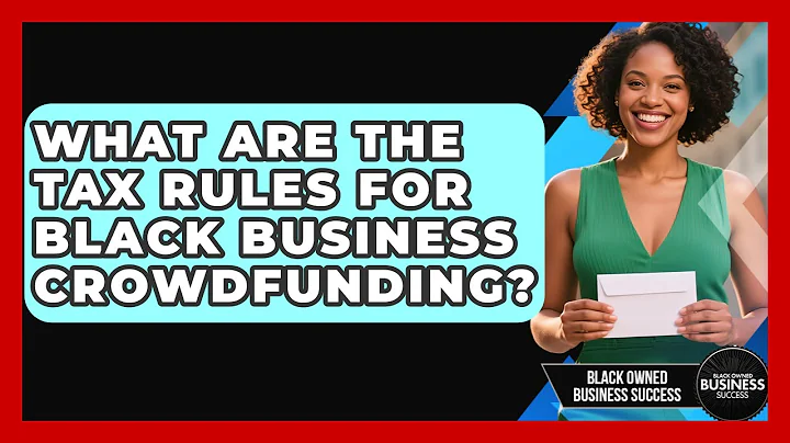 What Are The Tax Rules For Black Business Crowdfunding? - Black Owned Business Success