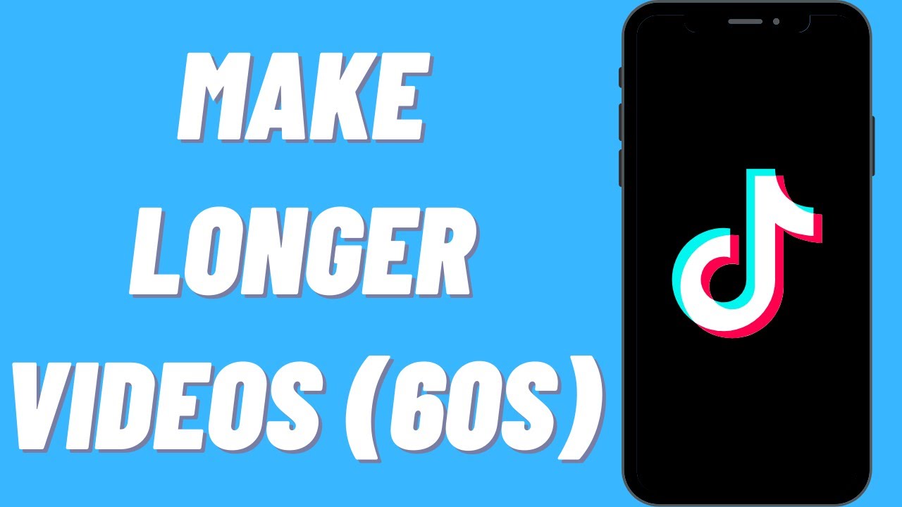 How To Make TikTok Videos Of 60 Seconds | Make Longer TikTok Videos ...