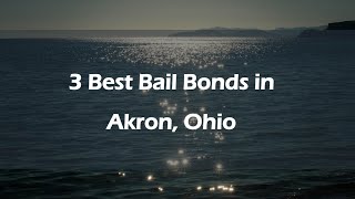 3 Best Bail Bonds in Akron, Ohio | Bail Services