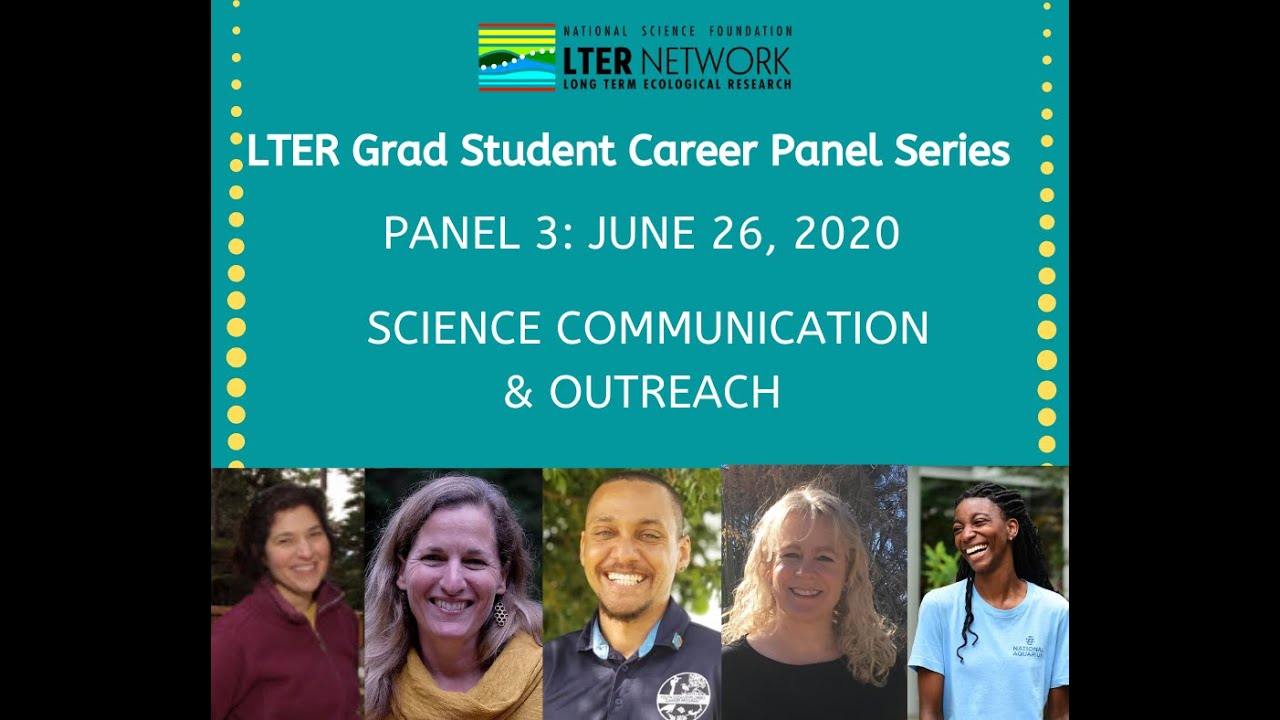 LTER Career Panel June 26, 2020 - Science Communication & Outreach