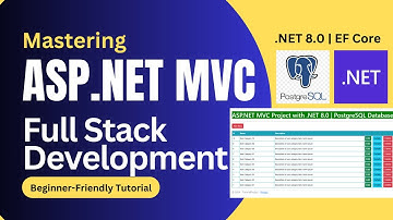 Master ASP.NET MVC Full Stack Development with .NET 8.0, EF Core | PostgreSQL | Beginner Tutorials