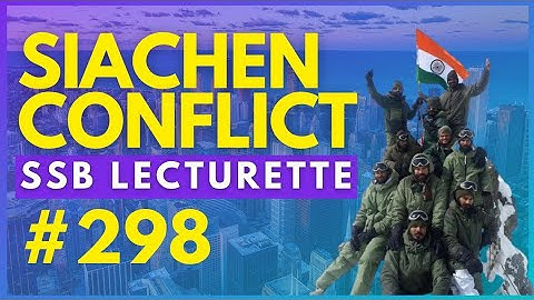 SSB Lecturette Topic #298 | Siachen Conflict | Daily Lecturette Practice|SSB INTERVIEW
