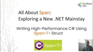 All About Span: Exploring a New .NET Mainstay
