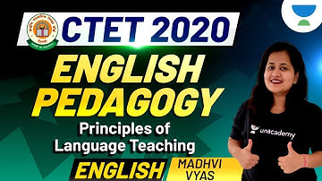 English Pedagogy- Principles of Language Teaching | English for CTET- 2020 | Madhvi Vyas