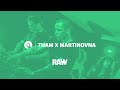 Tham x Martinovna | RAW Escape From Reality | BE-AT.TV