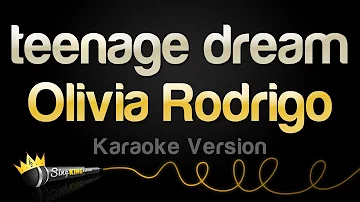 Olivia Rodrigo - teenage dream (Karaoke Version)