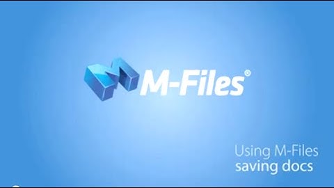 M Files Saving Documents
