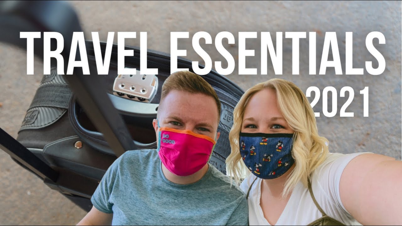 Travel Essentials 2021 | Our Favorite Packing Essentials