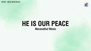 He Is Our Peace by Maranatha! Music - Lyrics Video
