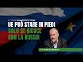 Ferrero: "UE può stare in piedi solo se ha una relazione economica con la Russia"