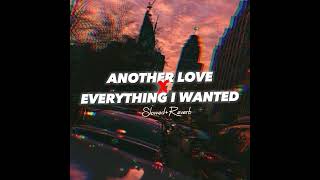 Another love x Everything I Wanted (Slowed+Reverb) - Billie Eilish & Tom Odell Resimi