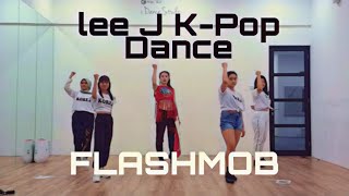 FLASHMOB LEE J KPOP DANCE (MIRROR)