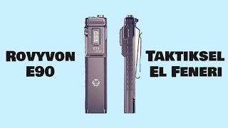 Rovyvon E90 Taktiksel El Feneri İncelemesi.