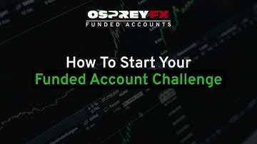 How To Start a Funded Account Challenge | OspreyFX