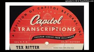Video thumbnail of "Tex Ritter – "I'm an Old Cowhand" (c. 1946 Capitol Transcription)"