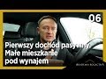 06. Pierwszy dochód pasywny - małe mieszkanie pod wynajem | Kuba Midel