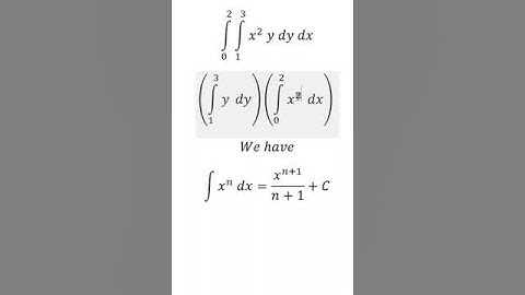 Calculus Help: Double Integrals - ∫ From 0 to 2 ∫ From 1 to 3 x^2  y dy dx - Techniques
