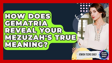 How Does Gematria Reveal Your Mezuzah