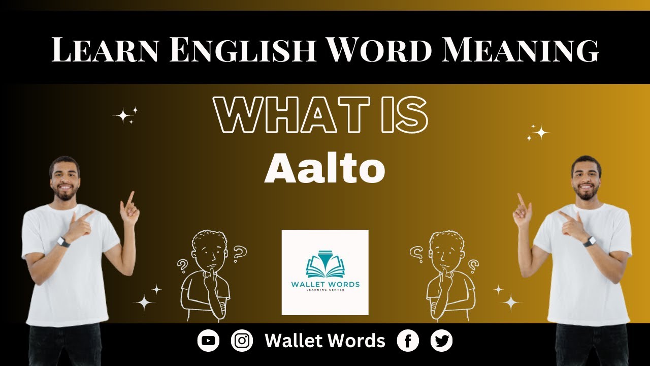 What is Aalto? Aalto Meaning Aalto Aalto Meaning In English