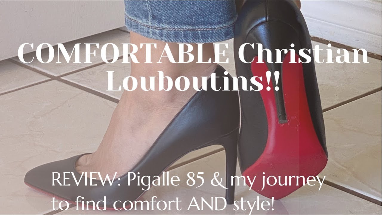 COMFORTABLE Christian Louboutins DO exist! Review: Pigalle 85 and