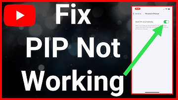 How To Fix PIP If Its Not Working On YouTube