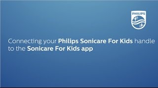 Connecting your Philips Sonicare For Kids handle to the Sonicare For Kids app