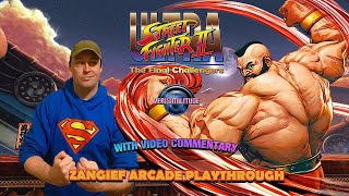ULTRA STREET FIGHTER 2 THE FINAL CHALLENGERS: ZANGIEF ARCADE PLAY THROUGH WITH VIDEO COMMENTARY