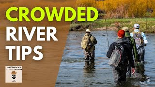 Stream Etiquette for Crowded Rivers — Fly Fishing Dos & Donts | Ep. 59
