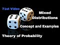 Mixed Distributions Concept and Examples | 71st Video