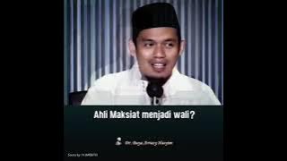 Apakah ahli maksiat bisa menjadi wali?Buya Arrazy Hasyim