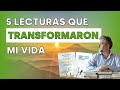 📗5 libros que cambiaron mi vida (y que cambiarán la tuya)