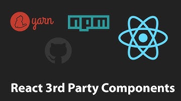 React JS   3rd Party Components