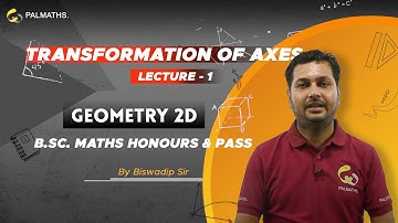2d analytical geometry | Transformation of axes - Translation, Rotation & Rigid motion | B.Sc 1st Yr