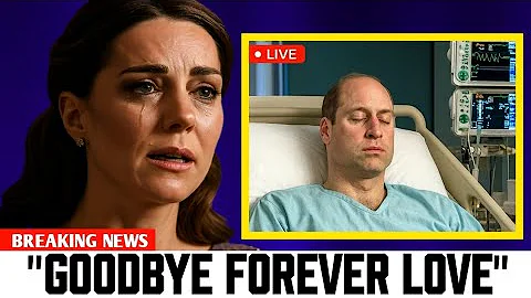 Kate Middleton Says Final Goodbye After Prince William Tragic Diagnosis