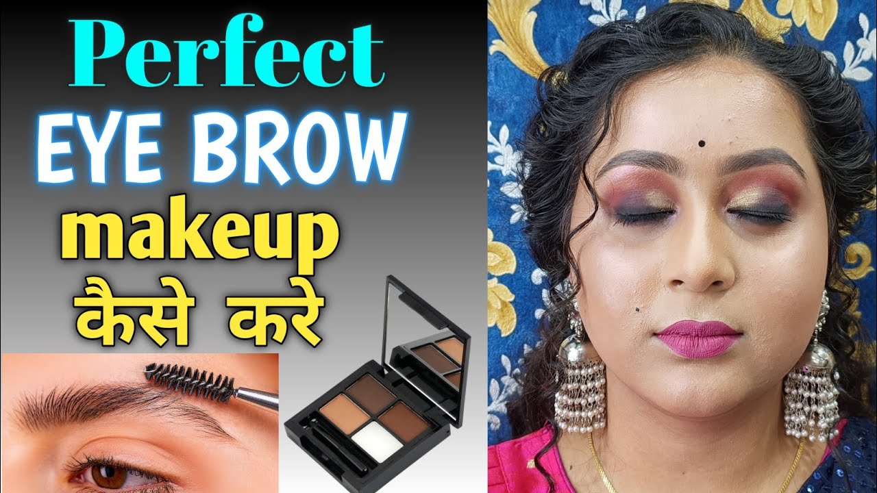 Perfect Eye Brow Makeup kaise kare Eye Brow Makeup tutorial How to do Perfect Eye Brow
