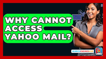 Why Cannot Access Yahoo Mail? - SearchEnginesHub.com