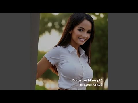 Do Better Blues pt. 2 (Instrumental)