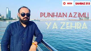 Punhan Azimli -Ya Zehra