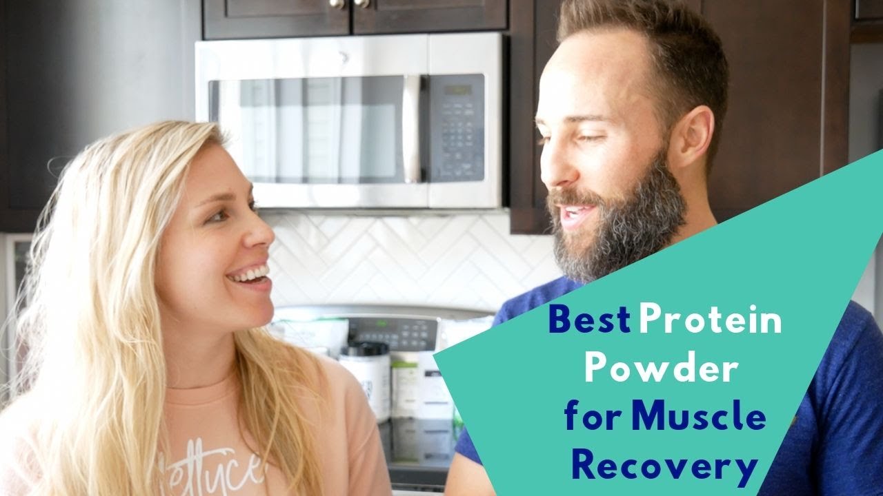 Protein Powder for Muscle Recovery / How to Find the Best Whey Protein